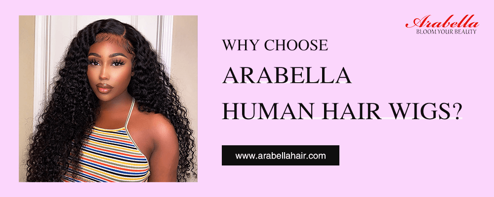 Why Choose Arabella Human Hair Wigs Arabella Hair New Blog Blog   LALPD3zUOQApLAHNAZDNA G 1000 400 